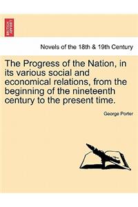 Progress of the Nation, in Its Various Social and Economical Relations, from the Beginning of the Nineteenth Century to the Present Time.