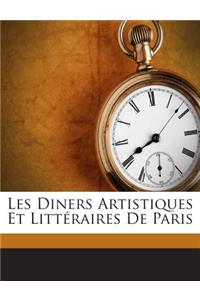 Les Diners Artistiques Et Littéraires De Paris