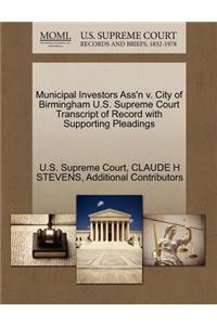 Municipal Investors Ass'n V. City of Birmingham U.S. Supreme Court Transcript of Record with Supporting Pleadings