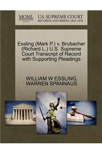 Essling (Mark P.) V. Brubacher (Richard L.) U.S. Supreme Court Transcript of Record with Supporting Pleadings