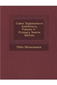 Codex Diplomaticvs Anhaltinvs, Volume 5