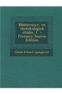 Mastermyr, En Vaxtekologisk Studie, I