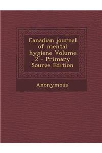 Canadian Journal of Mental Hygiene Volume 2