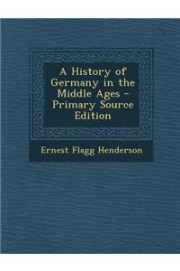 A History of Germany in the Middle Ages