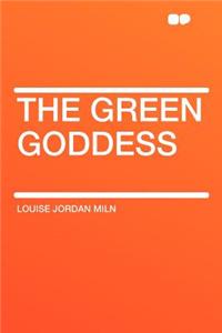 The Green Goddess