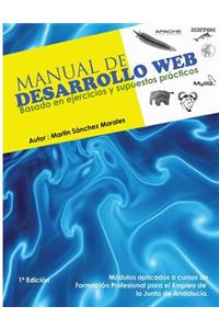 Manual de Desarrollo Web basado en ejercicios y supuestos practicos.