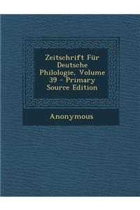 Zeitschrift Fur Deutsche Philologie, Volume 39