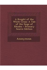 A Knight of the White Cross