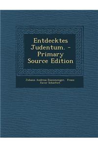 Entdecktes Judentum.