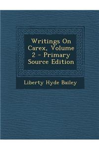 Writings on Carex, Volume 2
