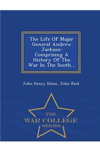 Life of Major General Andrew Jackson