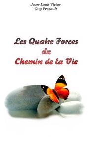 Les Quatre Forces Du Chemin De La Vie