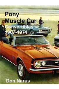 Pony Muscle Car Convertibles 1967-1971