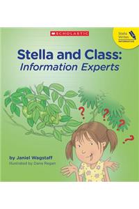 Stella and Class: Information Experts