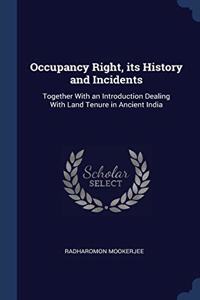 OCCUPANCY RIGHT, ITS HISTORY AND INCIDEN