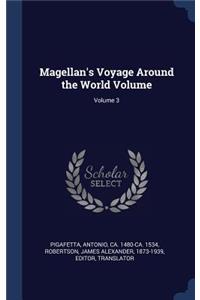 Magellan's Voyage Around the World Volume; Volume 3