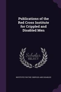 Publications of the Red Cross Institute for Crippled and Disabled Men