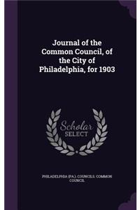 Journal of the Common Council, of the City of Philadelphia, for 1903