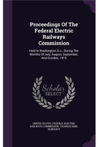 Proceedings of the Federal Electric Railways Commission