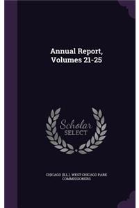 Annual Report, Volumes 21-25