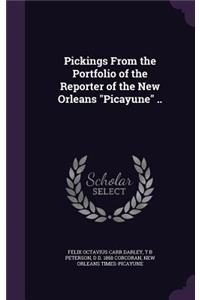 Pickings From the Portfolio of the Reporter of the New Orleans 