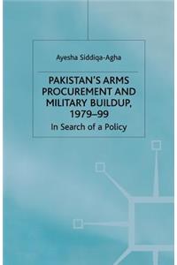 Pakistan's Arms Procurement and Military Buildup, 1979-99