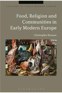 Food, Religion and Communities in Early Modern Europe