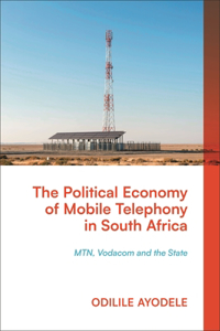 The Political Economy of Mobile Telephony in South Africa