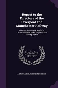 Report to the Directors of the Liverpool and Manchester Railway