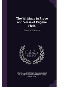 Writings in Prose and Verse of Eugene Field