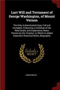 Last Will and Testament of George Washington, of Mount Vernon