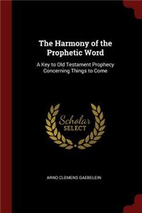 Harmony of the Prophetic Word