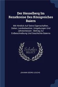 Der Hesselberg Im Rezatkreise Des Königreiches Baiern