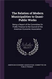 Relation of Modern Municipalities to Quasi-Public Works