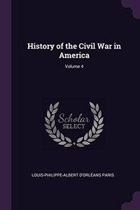 History of the Civil War in America; Volume 4