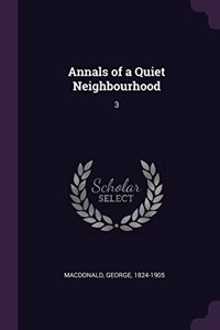 Annals of a Quiet Neighbourhood