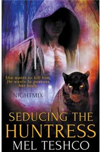 Seducing the Huntress
