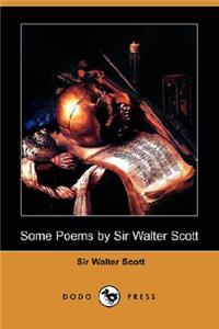 Some Poems by Sir Walter Scott