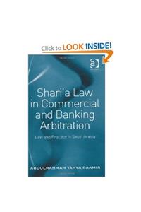 Shari’a Law in Commercial and Banking Arbitration