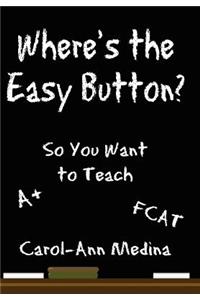 Where's the Easy Button?