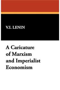 A Caricature of Marxism and Imperialist Economism