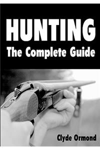 Hunting The Complete Guide