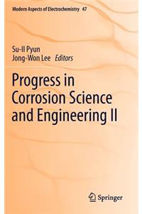 Progress in Corrosion Science and Engineering II