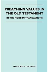 Preaching Values In The Old Testament - In The Modern Translations