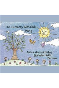The Butterfly with One Wing