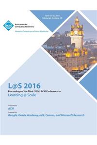 L@S 16 Third Annual ACM Conference on Learning at Scale