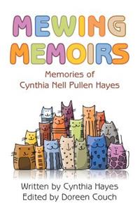 Mewing Memoirs: Memories of Cynthia Nell Pullen Hayes