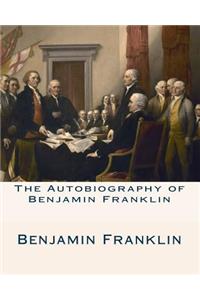 The Autobiography of Benjamin Franklin