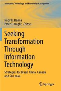 Seeking Transformation Through Information Technology