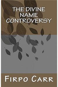 The Divine Name Controversy